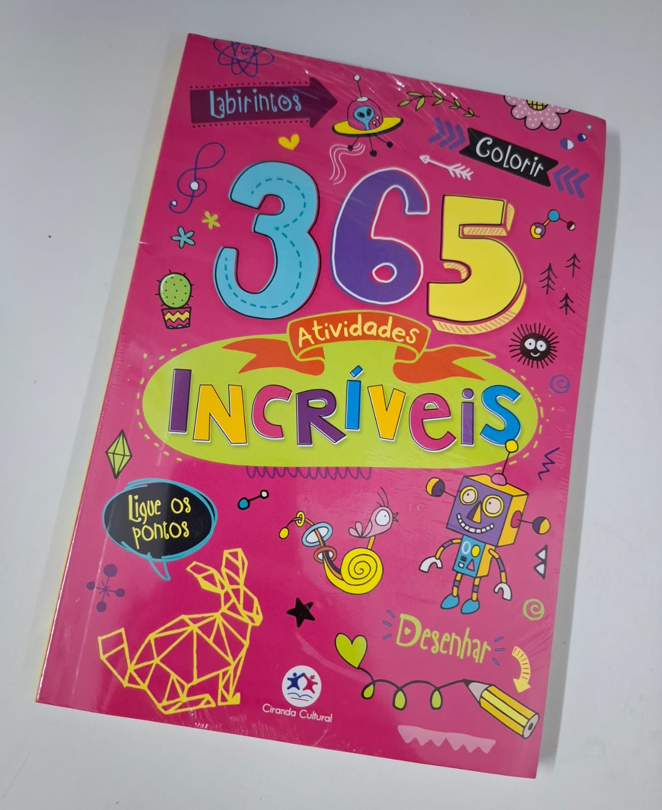 LIVRO CIRANDA 365 ATIVIDADES INCRIVEIS. LABIRINTOS, COLORIR, DESENHAR, LIGUE OS PONTOS